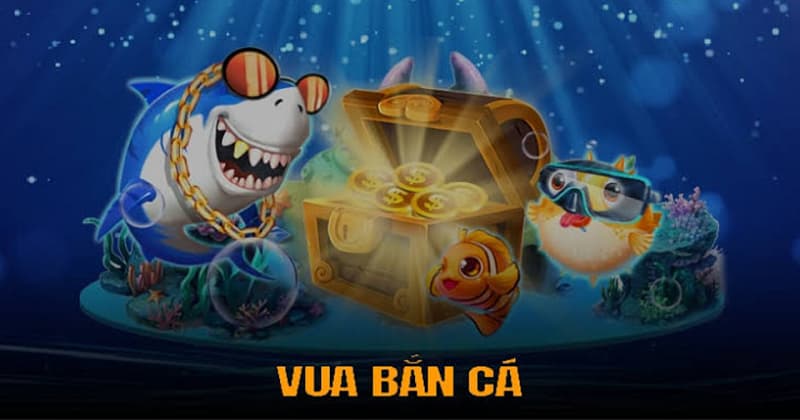 vua bắn cá vua bắn cá